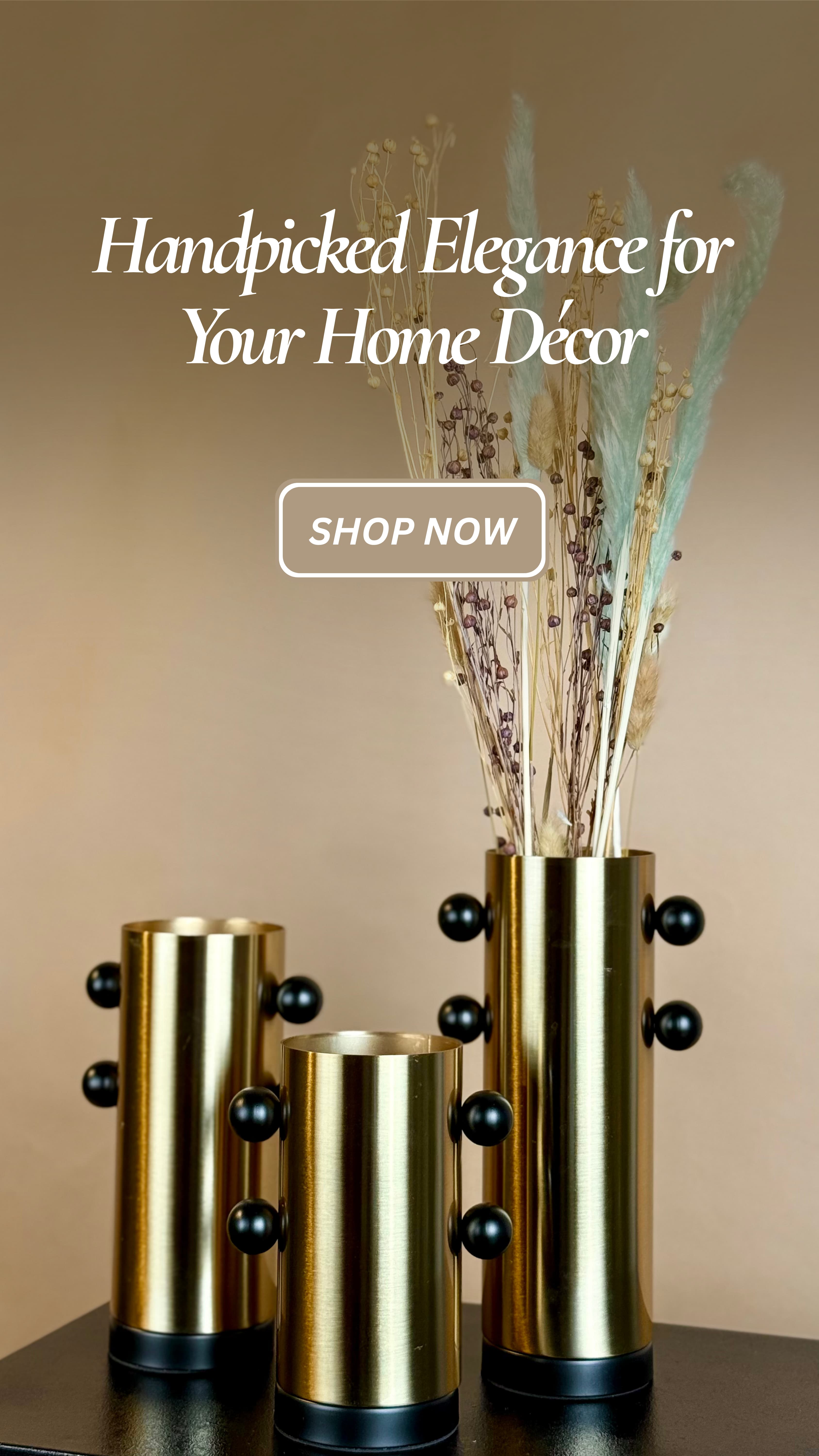 Handpicked Elegance for Your Home Decor - High Objects