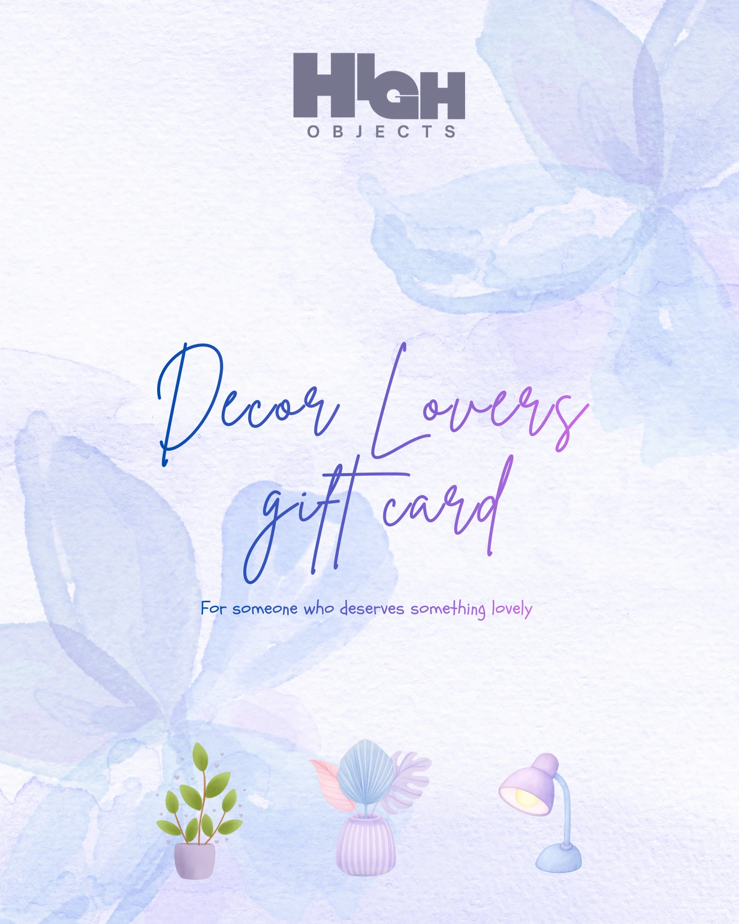 High Objects Decor Lovers gift card with floral watercolor background and small illustrations of a potted plant, vase with leaves, and a desk lamp.